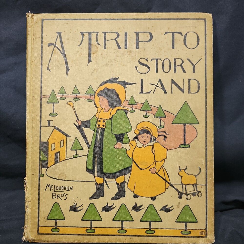 A TRIP TO STORY LAND McLoughlin Bro's 1900's Antique Delightful Illustrated Book